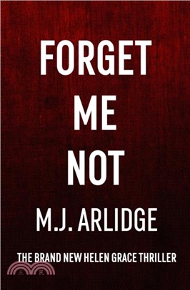 Forget Me Not：The Brand New Helen Grace Thriller