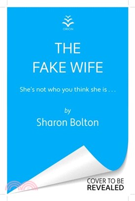 The Fake Wife：The mind-bending psychological thriller that will keep you on the edge-of-your-seat