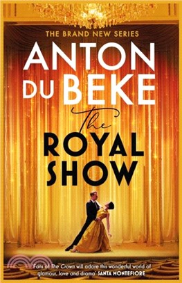 The Royal Show: A Brand New Series from the Nation's Favourite Entertainer, Anton Du Beke