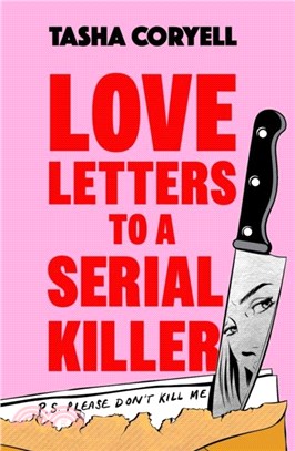 Love Letters to a Serial Killer：The highly original, hilarious and hotly anticipated debut of 2024