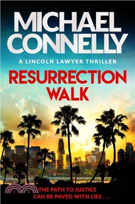 Resurrection Walk：The Brand New Blockbuster Lincoln Lawyer Thriller
