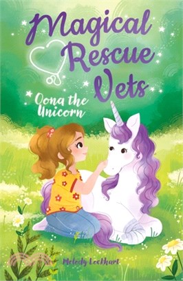 Magical Rescue Vets: Oona the Unicorn