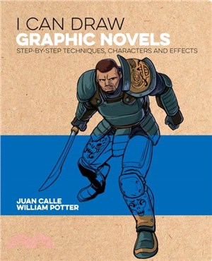 I Can Draw Graphic Novels：Step-by-Step Techniques, Characters and Effects
