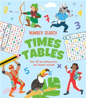 Number Search: Times Tables：Over 80 Fun Multiplication and Division Puzzles!