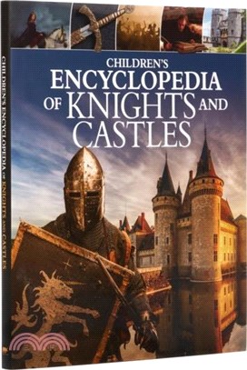 Children's Encyclopedia of Knights and Castles