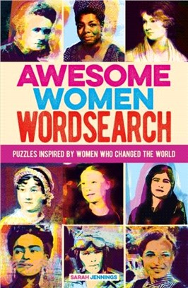 Awesome Women Wordsearch：Puzzles Inspired by Women who Changed the World