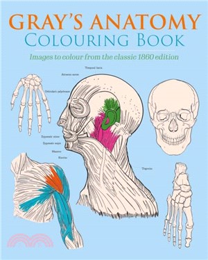 Gray's Anatomy Colouring Book：Images to Colour from the Classic 1860 Edition