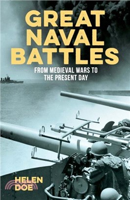 Great Naval Battles：From Medieval Wars to the Present Day