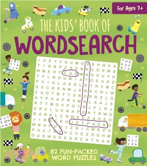 The Kids' Book of Wordsearch：82 Fun-Packed Word Puzzles