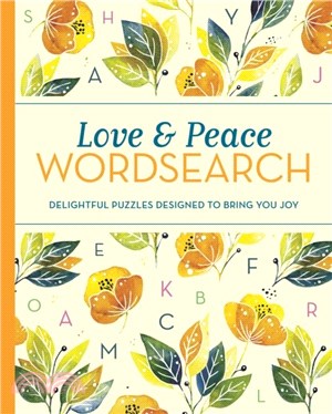 Love and Peace Wordsearch：Delightful Puzzles Designed to Bring You Joy