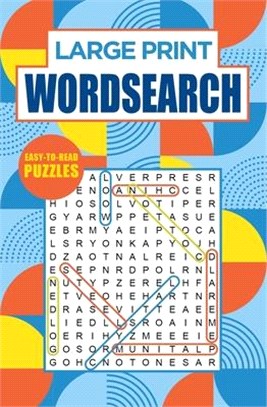 Large Print Wordsearch: Easy-To-Read Puzzles