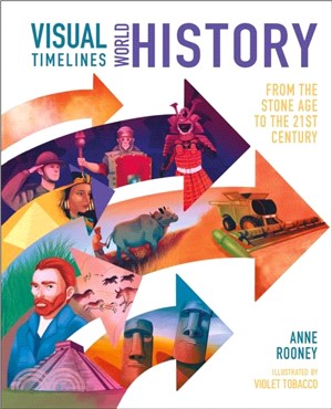 Visual Timelines: World History：From the Stone Age to the 21st Century