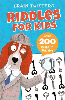 Brain Twisters: Riddles for Kids：Over 200 Brilliant Puzzles
