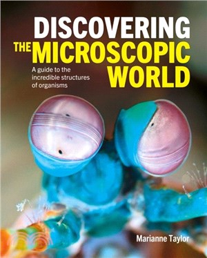 Discovering the Microscopic World：A Guide to the Incredible Structures of Organisms