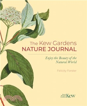 The Kew Gardens Nature Journal：Enjoy the Beauty of the Natural World