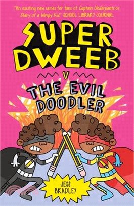 Super Dweeb V. the Evil Doodler