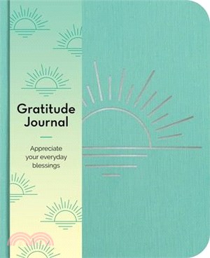 Gratitude Journal: Appreciate Your Blessings Every Day