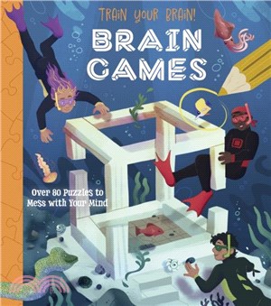 Train Your Brain! Brain Games：Over 80 Puzzles to Mess with your Mind