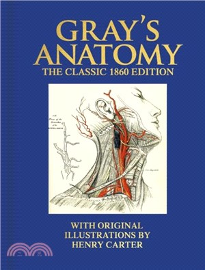 Gray's Anatomy：The Classic 1860 Edition with Original Illustrations by Henry Carter