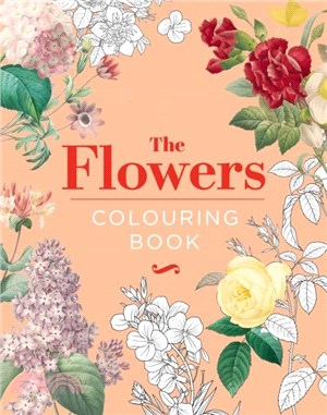 The Flowers Colouring Book：Hardback Gift Edition