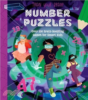 Train Your Brain! Number Puzzles：100 Brain-Boosting Games for Smart Kids