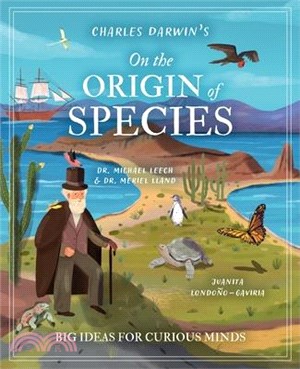 Charles Darwin's on the Origin of Species: Big Ideas for Curious Minds