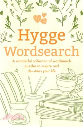 Hygge Wordsearch：A Wonderful Collection of Wordsearch Puzzles to Inspire and De-Stress Your Life