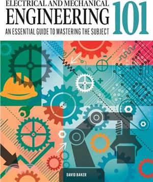 Electrical and Mechanical Engineering 101：An Essential Guide to Mastering the Subject