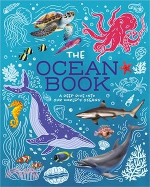 The Ocean Book: A Deep Dive Into Our World's Oceans