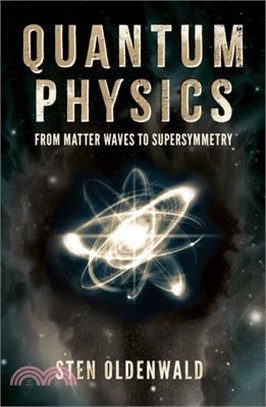 Quantum Physics: From Matter Waves to Supersymmetry