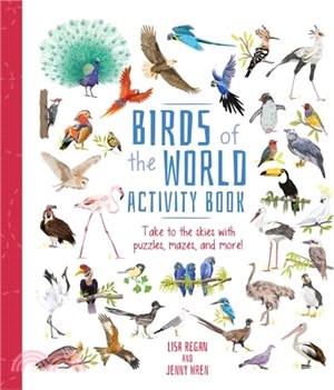 Birds of the World Activity Book: Take to the Skies with Puzzles, Mazes, and More!