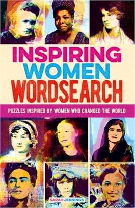 Inspiring Women Wordsearch: Puzzles Inspired by Women Who Changed the World