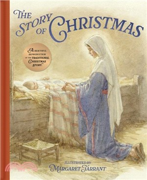 The Story of Christmas：A Beautiful Reproduction of the Traditional Christmas Story