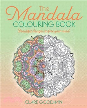 The Mandala Colouring Book：Beautiful Designs to Free Your Mind