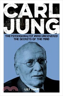 Carl Jung: The Psychoanalyst Who Uncovered the Secrets of the Mind