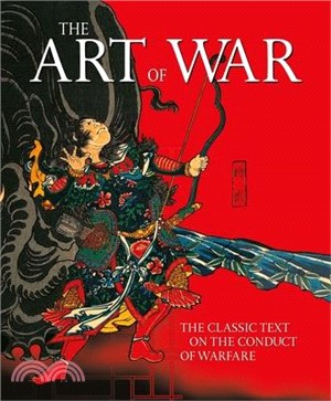 The Art of War: The Classic Text on the Conduct of Warfare