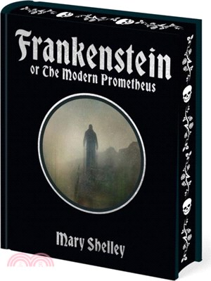 Frankenstein：Or The Modern Prometheus