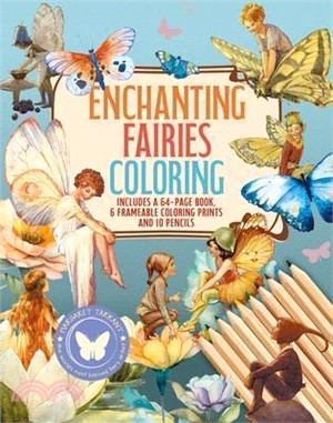 Enchanting Fairies Coloring Kit: Includes a 64-Page Book, 6 Frameable Coloring Prints and 10 Pencils