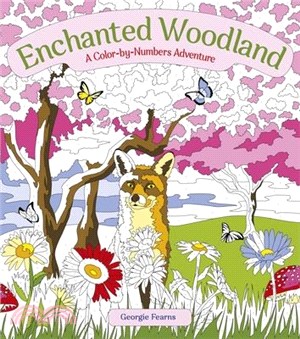 Enchanted Woodland: A Color-By-Numbers Adventure