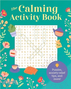 The Calming Activity Book：Puzzles, Anxiety Relief Tips, and More!
