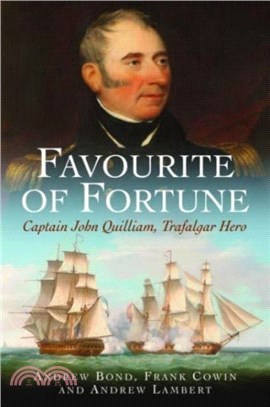 Favourite of Fortune：Captain John Quilliam, Trafalgar Hero