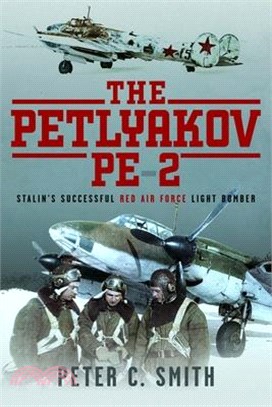 The Petlyakov Pe-2: Stalin's Successful Red Air Force Light Bomber