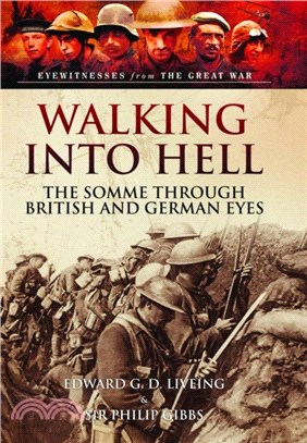 Walking Into Hell：The Somme Through British and German Eyes
