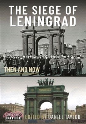 The Siege of Leningrad：Then and Now