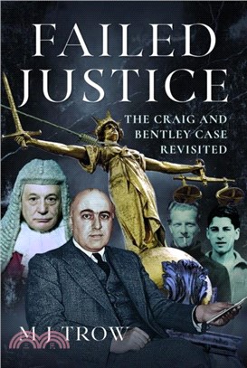 Failed Justice：The Craig and Bentley Case Revisited