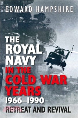The Royal Navy in the Cold War Years, 1966??990：Retreat and Revival