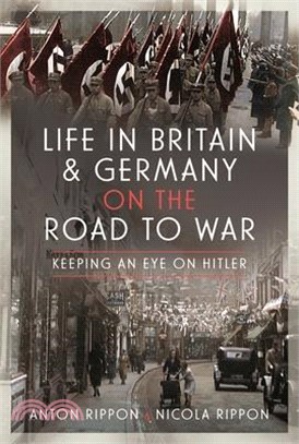 Life in Britain and Germany on the Road to War: Keeping an Eye on Hitler