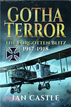 Gotha Terror：The Forgotten Blitz, 1917-1918