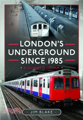 London's Underground Since 1985：A Journey in Colour