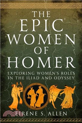 The Epic Women of Homer：Exploring Women's Roles in the Iliad and Odyssey